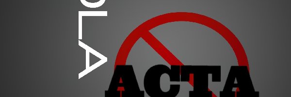 ACTA, Dla, Nie